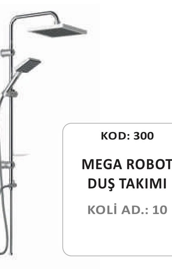MEGA ROBOT DUŞ TAKIMI